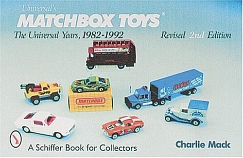 Matchbox(r) Toys: The Universal Years, 1982-1992 (Paperback, 2, Revised 2nd)