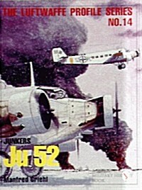 Luftwaffe Profile Series No.14: Junkers Ju 52 (Paperback)