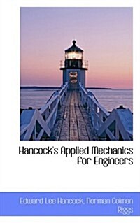 Hancocks Applied Mechanics for Engineers (Hardcover)