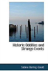 Historic Oddities and Strange Events (Hardcover)