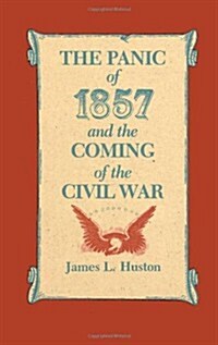 The Panic of 1857 and the Coming of the Civil War (Paperback)