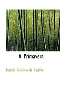 A Primavera (Paperback)