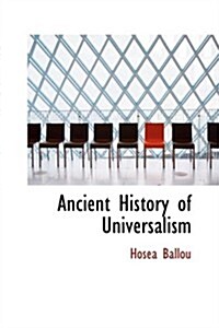 Ancient History of Universalism (Hardcover)