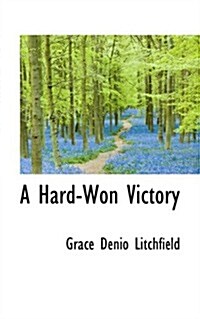 A Hard-won Victory (Paperback)