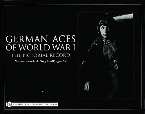 German Aces of World War I: The Pictorial Record (Hardcover)