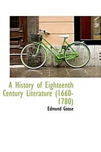 A History of Eighteenth Century Literature (1660-1780) (Paperback)