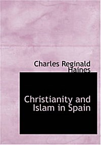 Christianity and Islam in Spain (Paperback, Large Print)