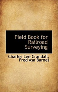 Field Book for Railroad Surveying (Hardcover)