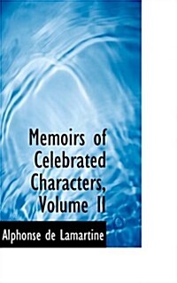 Memoirs of Celebrated Characters, Volume II (Paperback)