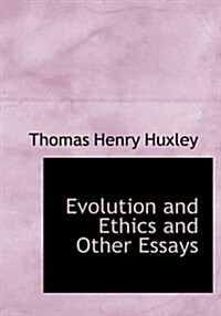 Evolution and Ethics and Other Essays (Paperback, Large Print)