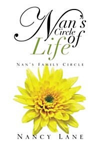 Nans Circle of Life: Nans Family Circle (Paperback)