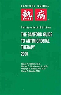 The Sanford Guide to Antimicrobial Therapy 2006 (Paperback, 36th, POC)