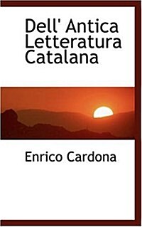 Dell Antica Letteratura Catalana (Paperback)