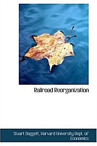 Railroad Reorganization (Paperback)