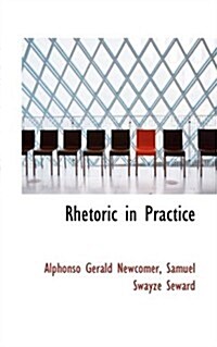 Rhetoric in Practice (Hardcover)