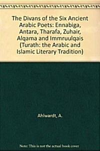 The Divans of the Six Ancient Arabic Poets (Hardcover, Reprint, Bilingual)