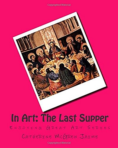 In Art: The Last Supper (Paperback)