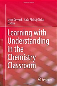 Learning With Understanding in the Chemistry Classroom (Hardcover)