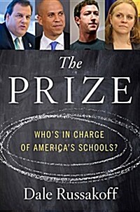 [중고] The Prize: Who‘s in Charge of America‘s Schools? (Hardcover)