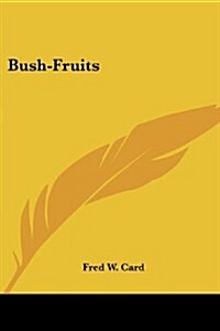 Bush-Fruits (Paperback)