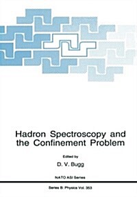 Hadron Spectroscopy and the Confinement Problem (Paperback)