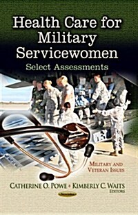 Health Care for Military Servicewomen (Paperback, UK)