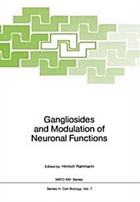 Gangliosides and Modulation of Neuronal Functions (Paperback)