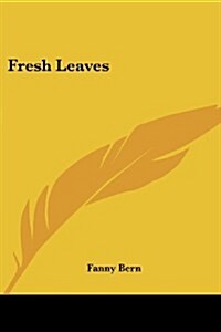 Fresh Leaves (Paperback)