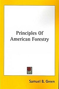 Principles of American Forestry (Paperback)