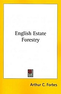 English Estate Forestry (Paperback)