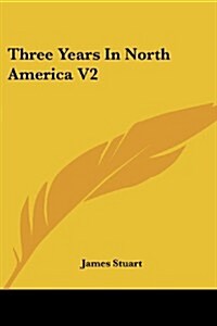 Three Years in North America V2 (Paperback)