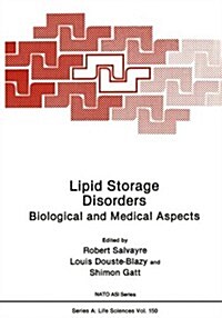 Lipid Storage Disorders: Biological and Medical Aspects (Paperback, Softcover Repri)