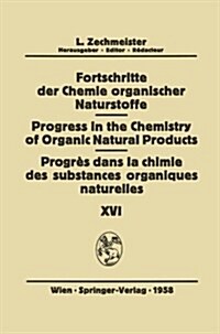 Fortschritte Der Chemie Organischer Naturstoffe / Progress in the Chemistry of Organic Natural Products / Progr? Dans La Chimie Des Substances Organi (Paperback, Softcover Repri)