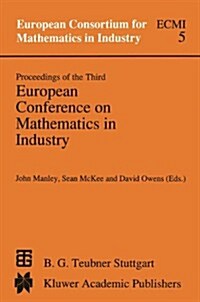 Proceedings of the Third European Conference on Mathematics in Industry: August 28-31, 1988 Glasgow (Paperback, Softcover Repri)