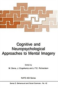 Cognitive and Neuropsychological Approaches to Mental Imagery (Paperback)