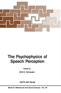 The Psychophysics of Speech Perception (Paperback, Softcover Repri)