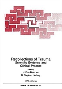 Recollections of Trauma: Scientific Evidence and Clinical Practice (Paperback, Softcover Repri)