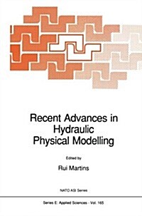 Recent Advances in Hydraulic Physical Modelling (Paperback)