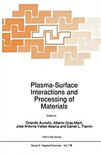 Plasma-surface Interactions and Processing of Materials (Paperback)
