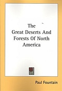 The Great Deserts and Forests of North America (Paperback)