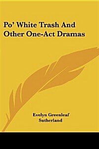 Po White Trash and Other One-Act Dramas (Paperback)