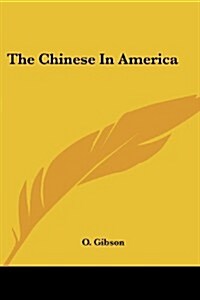 The Chinese in America (Paperback)