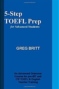 5-Step TOEFL Prep for Advanced Students (Paperback)