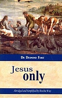 Jesus Only (Paperback)