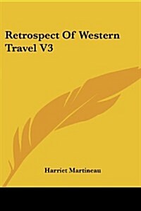 Retrospect of Western Travel V3 (Paperback)