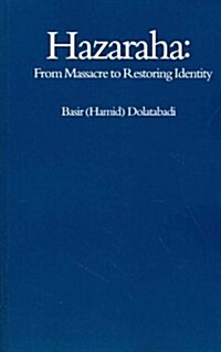 Hazaraha: From Massacre to Restoring Identity (Paperback)