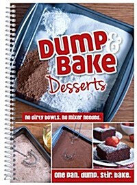 Dump & Bake Desserts (Paperback, Spiral)