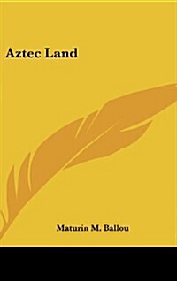Aztec Land (Hardcover)