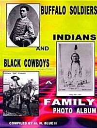 Buffalo Soldiers, Indians and Black Cowboys: Buffalo Soldiers and Indians (Paperback)