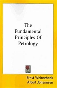 The Fundamental Principles of Petrology (Paperback)